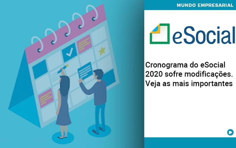 Cronograma do eSocial 2020 sofre modificações. Veja as mais importantes